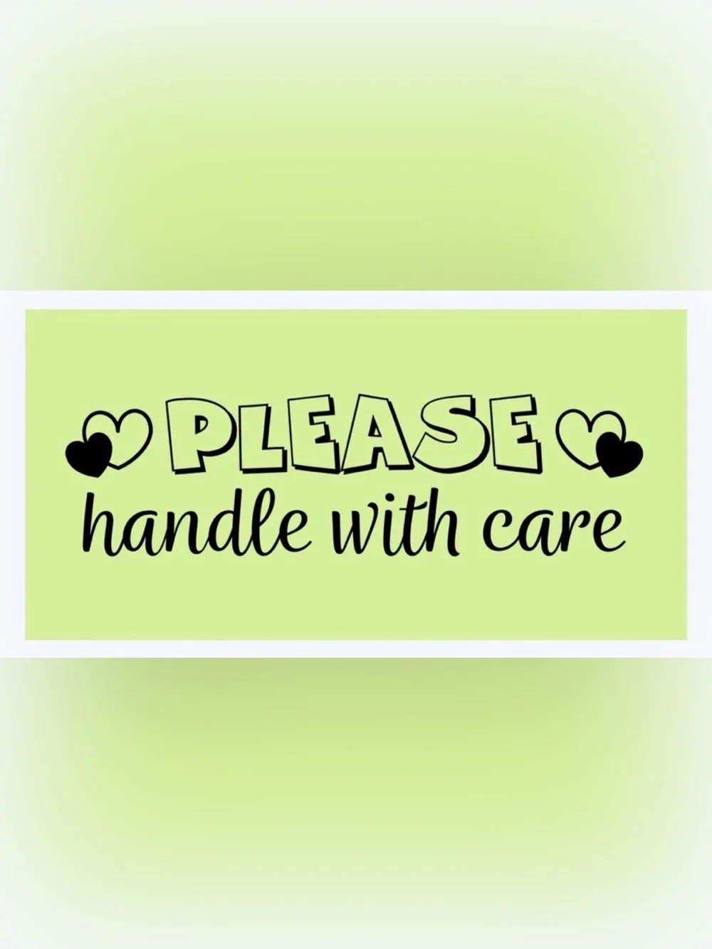 50 STICKERS - 2” x 1” - ‘PLEASE HANDLE WITH CARE’ - BRIGHT LIGHT GREEN